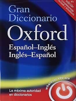 Gran Diccionario Oxford Español-Inglés/Inglés-Español